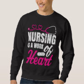 Nursing Is A Work Of Heart Nurse Nurses Student Trui (Voorkant)