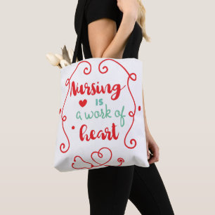 Nursing is a Work of Heart Tote Bag