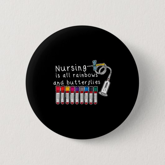 Nursing Is All Rainbows And Butterflies Nurse Funn Ronde Button 5,7 Cm (Voorkant)