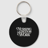 Nursing Is Kingdom Work Christian Nurse Quote Sleutelhanger (Voorkant)