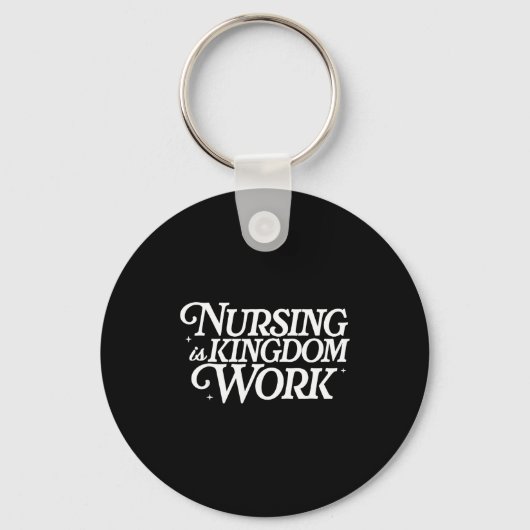 Nursing Is Kingdom Work Christian Nurse Quote  Sleutelhanger (Voorkant)