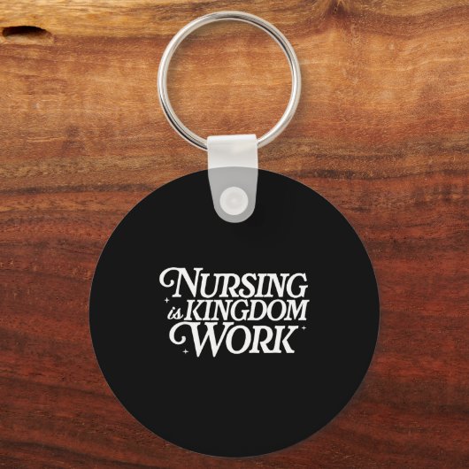 Nursing Is Kingdom Work Christian Nurse Quote  Sleutelhanger (Voorkant)