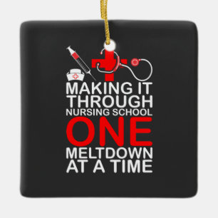 Nursing Life   Making It Through Nursing School Keramisch Ornament