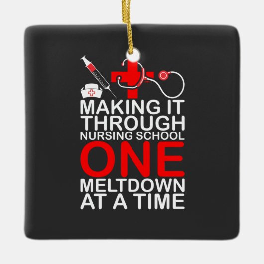 Nursing Life | Making It Through Nursing School Keramisch Ornament (Voorkant)