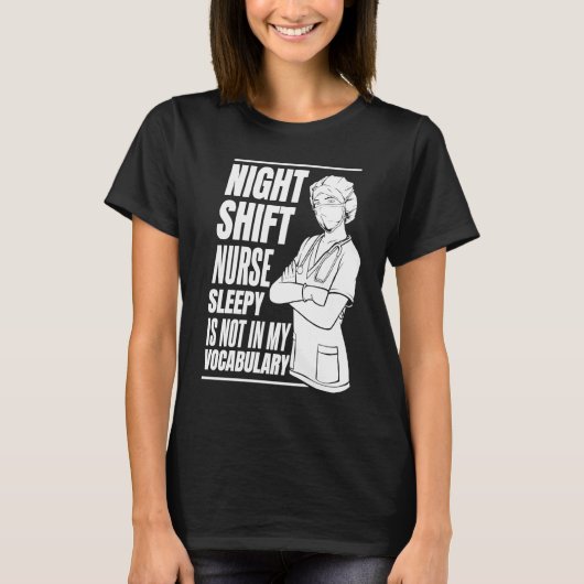 Nursing Night Shift Caretaker Hospital  Nurse T-shirt (Voorkant)