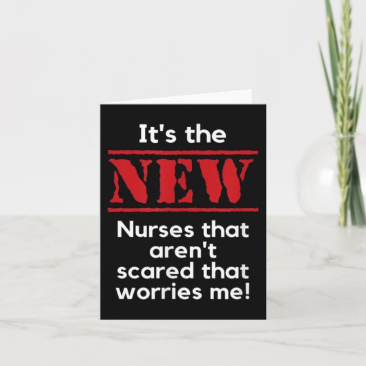 Nursing Quote It's The New Nurses That E Me Rn Dnp Kaart (Voorkant)