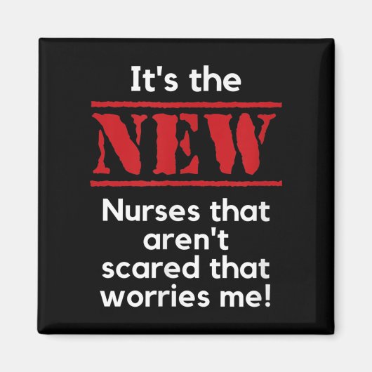 Nursing Quote It's The New Nurses That E Me Rn Dnp Magneet (Voorkant)