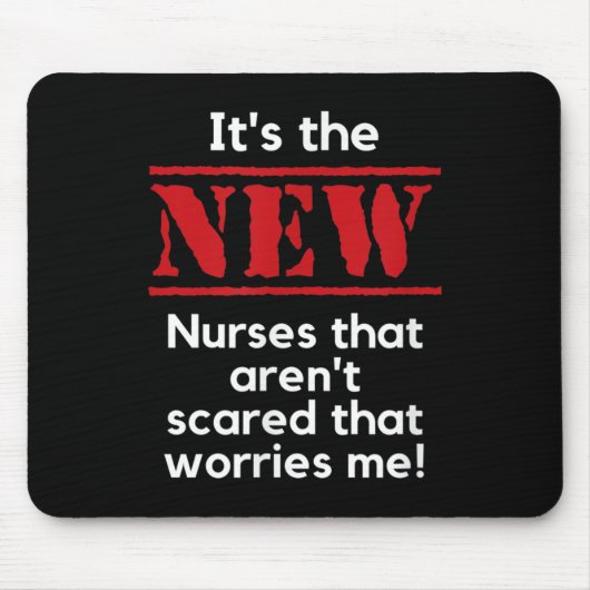 Nursing Quote It's The New Nurses That E Me Rn Dnp Muismat (Voorkant)
