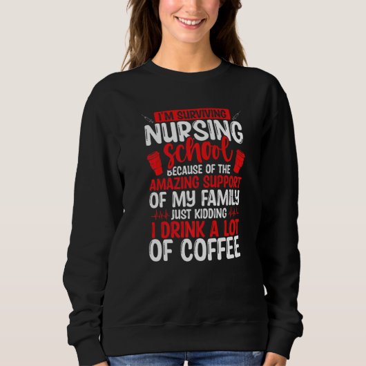 Nursing School Graduate Drink Coffee Nursing Stude Trui (Voorkant)