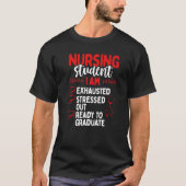 Nursing School Graduation  Nursing Student Grad T-shirt (Voorkant)