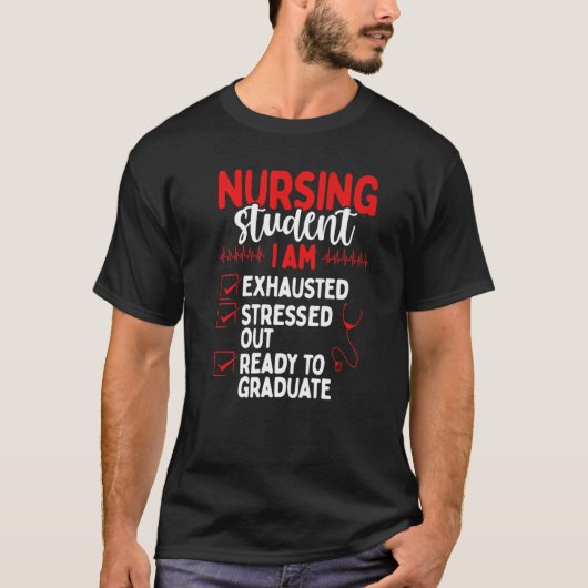 Nursing School Graduation  Nursing Student Grad T-shirt (Voorkant)