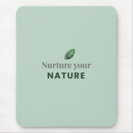 Nurture Your Nature Minimal Motivational Mouse Pad Muismat