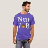 Nut Job Funny Comedy T-shirt (Voorkant volledig)