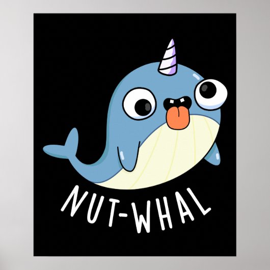 Nut-whal Grappige Narwhal Pun Donker BG Poster (Voorkant)
