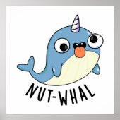 Nut-whal Grappige Narwhal Pun Poster (Voorkant)