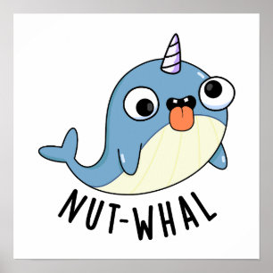 Nut-whal Grappige Narwhal Pun Poster