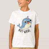 Nut-whal Grappige Narwhal Pun T-shirt (Voorkant)