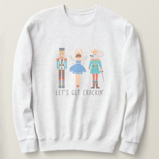 Nutcracker Laten we het kraken Unisex Sweatshirt h (Design voorkant)