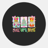 Nutcracker Merry Christmas Y'all Are Nuts Funny Xm Ronde Sticker (Voorkant)