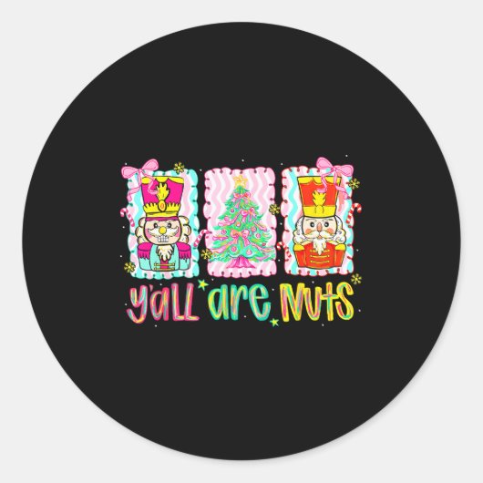 Nutcracker Merry Christmas Y'all Are Nuts Funny Xm Ronde Sticker (Voorkant)