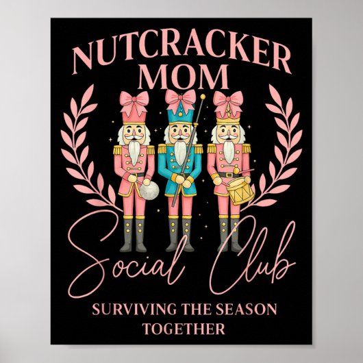 Nutcracker Mom Social Club Surviving The Season To Poster (Voorkant)