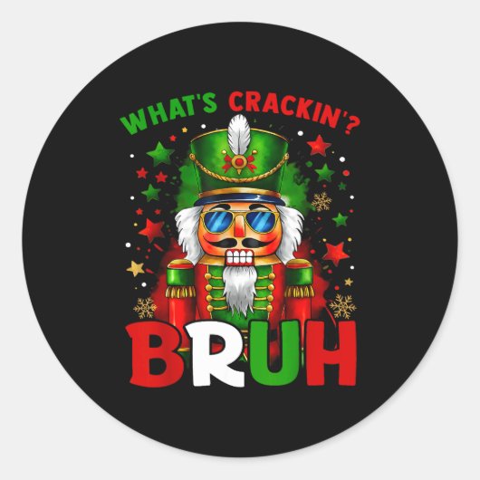 Nutcracker What's Crackin Bruh Funny Christmas Men Ronde Sticker (Voorkant)