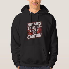 Nutmeg Specialist Proceed With Caution Warning Hoodie