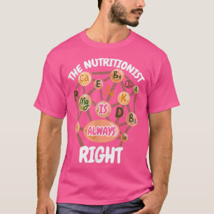 Nutritionist heeft altijd recht op dieet pert diet t-shirt