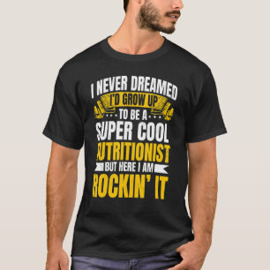 Nutritionist Medical Dietitian Dietician Cool RDN T-shirt