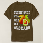 Nutritionist werkt voor Avocado 2 T-shirt (Design voorkant)