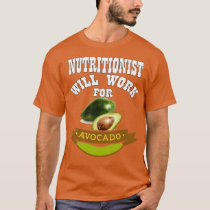 Nutritionist zal werken voor Avocado T-shirt