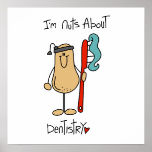 Nuts About Dentistry T-shirts and Gifts Poster