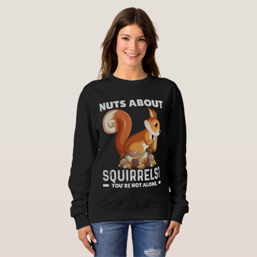Nuts About Squirrels You re Not Alone Squirrel Quo Trui (Voorkant volledig)