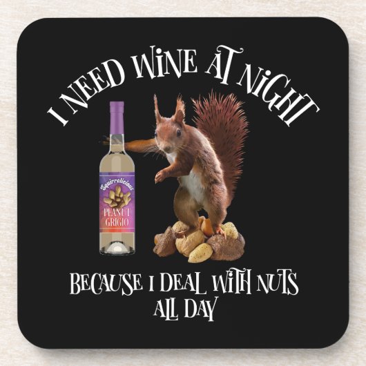 Nuts de hele dag - Funny Squirrel Wine Drinker Bier Onderzetter (Voorkant)