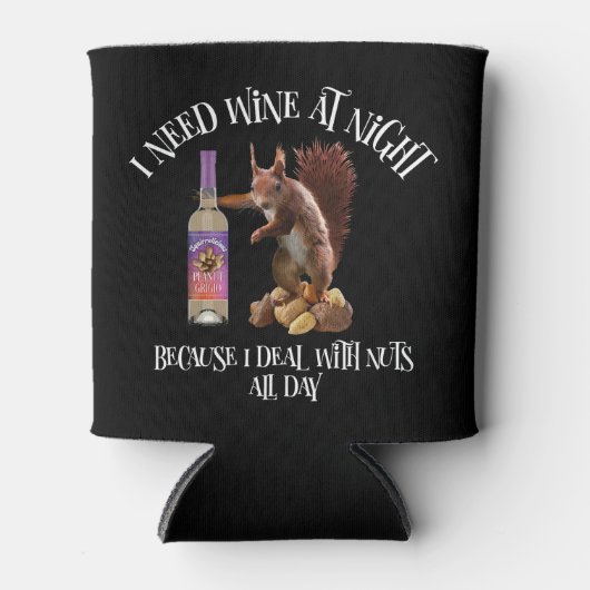 Nuts de hele dag - Funny Squirrel Wine Drinker Blikjeskoeler (Voorkant)
