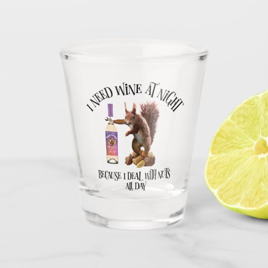 Nuts de hele dag - Funny Squirrel Wine Drinker Shot Glas (Voorkant)