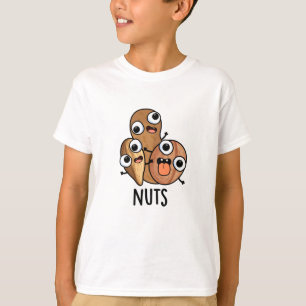 Nuts Funny Nutty Food Pun T-shirt