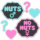 Nuts of No Nuts Funny Gender Reopenbaart Baby show Sticker (Voorkant)