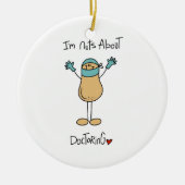 Nuts Over Doctoring T-shirts en geschenken Keramisch Ornament (Voorkant)
