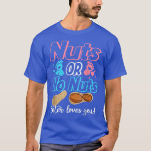Nuts Sister Loves You Baby Gender Revea T-shirt