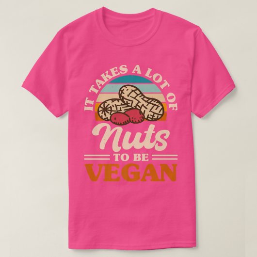 Nuts to be Vegan Protein Vegetarian Vegan Activism T-shirt (Design voorkant)