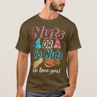 Nuts We Loves You Baby Gender Reveal T-shirt