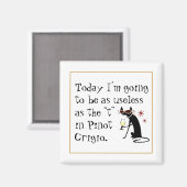 Nutteloos als de T in Pinot Grigio Funny Wine Magneet (Voorkant / Achterkant)