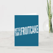 Nuttier Than A Fruitcake Funny Novelty Sarcastic H Kaart (Voorkant)
