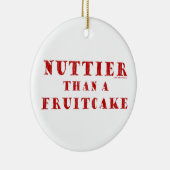 Nuttier Than Fruitcake Keramisch Ornament (Rechts)