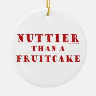 Nuttier Than Fruitcake Keramisch Ornament