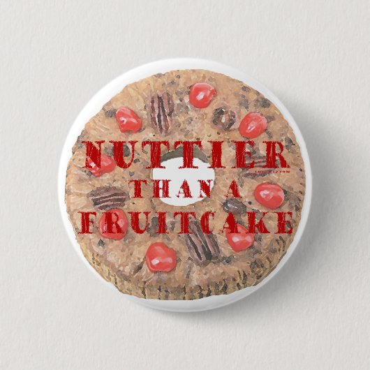 Nuttier Than Fruitcake Ronde Button 5,7 Cm (Voorkant)