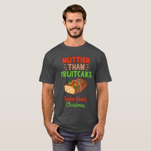 Nuttier Than Fruitcake T-shirt (Voorkant volledig)