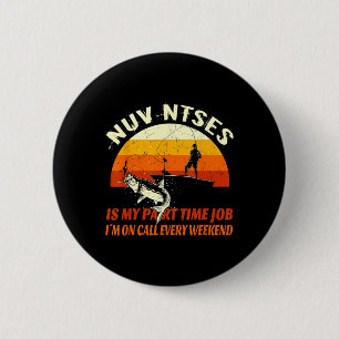 Nuv Ntses Is Mijn Deeltijdbaan Funny Hmoob Hmong F Ronde Button 5,7 Cm