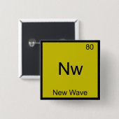 Nw - New Wave Grappig Chemie Element Symbool T-shi Vierkante Button 5,1 Cm (Voorkant /achterkant)
